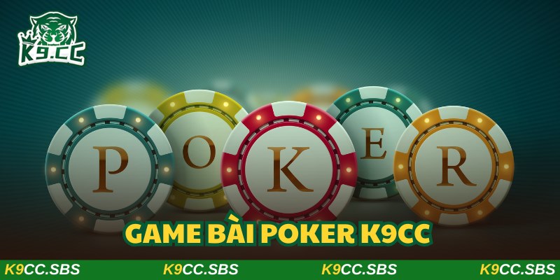 Bài Poker K9CC