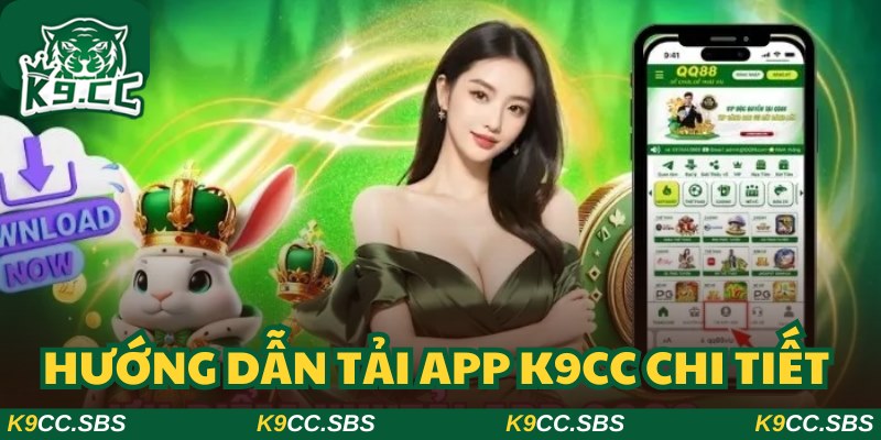 Hướng dẫn cài đặt ứng dụng cực chi tiết cho newbie tại K9CC